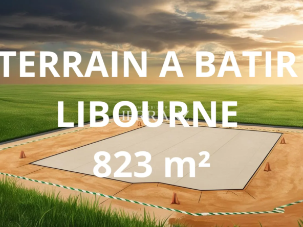 Terrain Plat de 823 m² à Libourne - Opportunité Unique